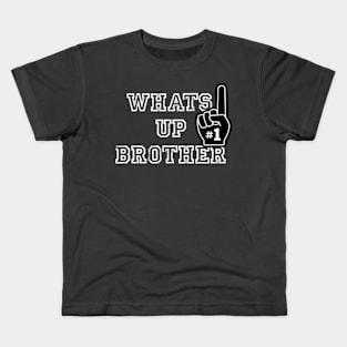 What's up brother sketch Kids T-Shirt